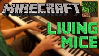 Minecraft – Living Mice [Piano Cover]