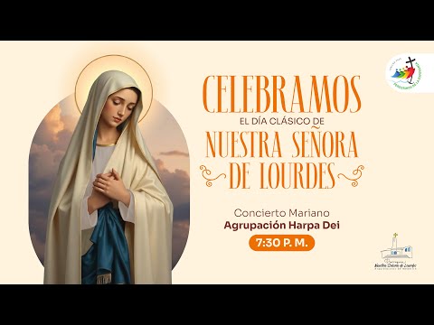 Concierto Mariano - Agrupación Harpa Dei | Parroquia Nuestra Señora de Lourdes 2025