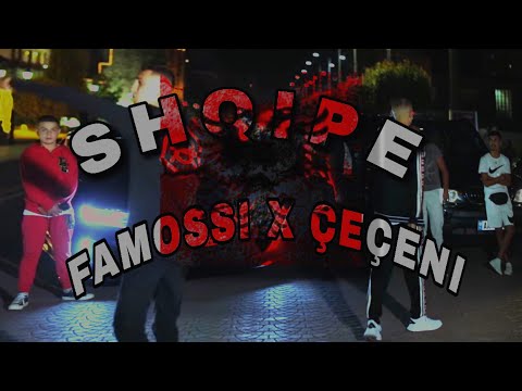 FAMOSSI X ÇEÇENI "SHQIPE"