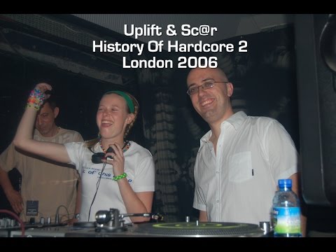 Uplift & Sc@r - History Of Hardcore 2 - London 2006