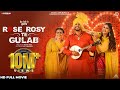 ROSE ROSY TE GULAB Full Film Gurnam Bhullar Maahi Sharma Pranjal Dahiya New Punjabi Movies 2025