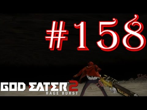 God Eater 2: Rage Burst - Part 158 - Difficulty 12 - The "Chocolate Bard"...  Wait, Come Again?
