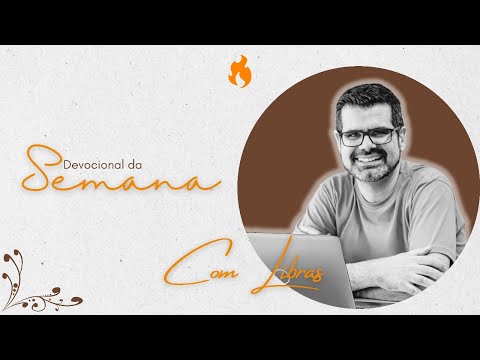 Devocional da Semana: Como viver a boa, perfeita e agradável vontade de Deus (com LIBRAS)