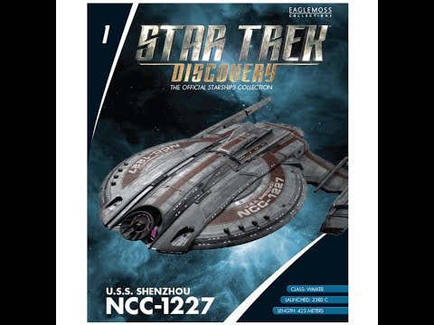StarTrek: Discovery Offical Starships USS Shenzhou NCC-1227 !!!!