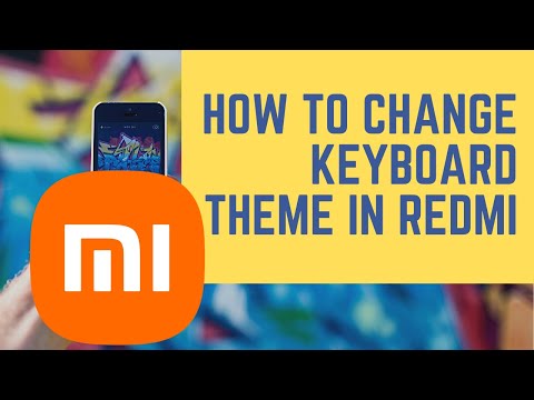 How to Change Keyboard Theme in XIAOMI Redmi