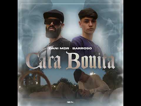 Dani MDR y Barroso Cara Bonita