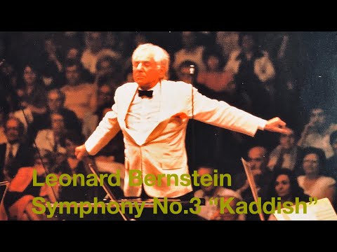 Leonard Bernstein - Symphony No.3 “Kaddish”