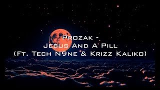 Prozak - Jesus And A Pill (Lyrics) (Dominion 2017)