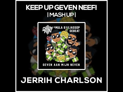 ChildsPlay, Mula B, IliassOpDeBeat - Geven Aan Mijn Neven (Jerrih Charlson MASHUP)