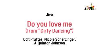 [J] Do you love me (from Dirty Dancing) - Colt Prattes, Nicole Scherzinger (Appel General Music)