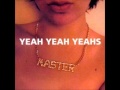 Yeah Yeah Yeahs - Our Time 