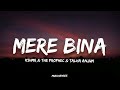 KSHMR The PropheC Talha Anjum Mere Bina Lyrics KARAM Album