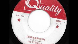 Eternals - Come Go With Me / Love Me With All Your Heart (Quality 1884) 1967