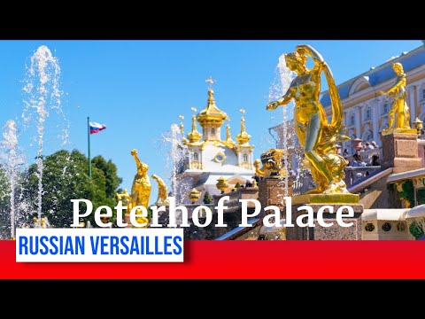Peterhof Palace , the “Russian Versailles” in Saint Petersburg