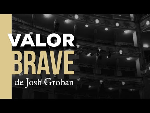 Valor / BRAVE de Josh Groban [ Español ]  [ Lyrics & Playback] versión Daniel Diges y Gerónimo Rauch