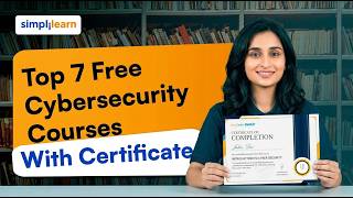 Top 7 Free Cybersecurity Courses With Certificates | Learn Cybersecurity For Free | Simplilearn