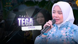 Download lagu TAK TEGA - LIA DA | Mardatila Group mp3 Download lagu TAK TEGA - LIA DA | Mardatila Group mp3