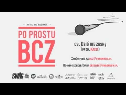 BCZ - Dziś Nie Zasnę (prod. Kazet)
