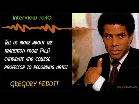 Gregory Abbott Interview Series/ Q- 10