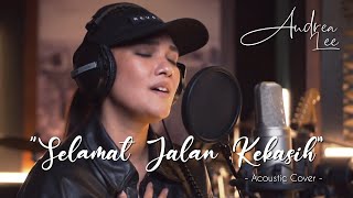 Download lagu Rita Effendy - Selamat Jalan Kekasih (COVER by) ANDREA LEE mp3 Download lagu Rita Effendy - Selamat Jalan Kekasih (COVER by) ANDREA LEE mp3