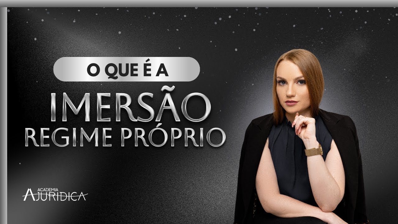 O QUE É A IMERSÃO REGIME PRÓPRIO? Com Tharine Sanches