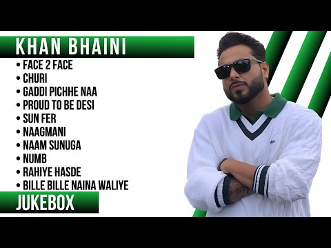 Top 10 songs of Khan Bhaini | Khan Bhaini all songs | New Punjabi songs 2023 