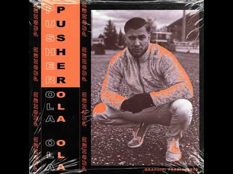 Pusher - Ola Ola