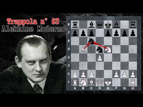 Trappole in Apertura 83 - Scacchi - Alekhine Moderno - Difesa Alekhine Moderna