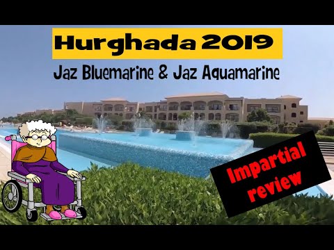 Hurghada 2019. Jaz Bluemarine & Jaz Aquamarine short review. Disabled friendly?