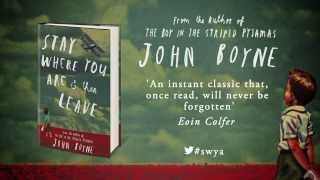 Stay Where You Are and Then Leave by John Boyne