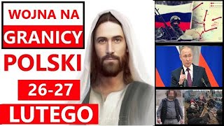 Orędzie Jezusa WOJNA ROSJA UKRAINA POLSKA  Obrona Polski Czasy Ostateczne