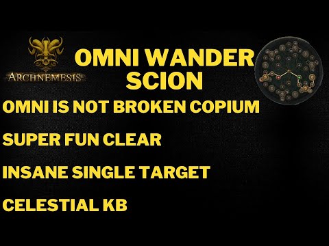 Omniscience Wander Scion - Omni is totally not broken. Great clear, great single target