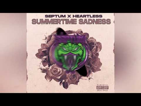 Septum & Heartless - Summertime Sadness
