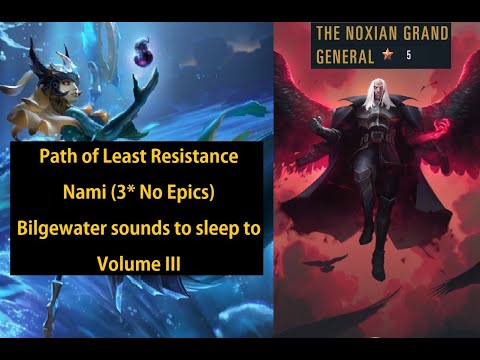Nami vs Swain - (3 star, no epic relics) - Noxian Grand General - Bilgewater Sounds to Sleep to