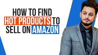 How to find HOT PRODUCTS to sell on Amazon | Enablers