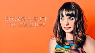 Georgia Ruth - The Doldrums [audio]