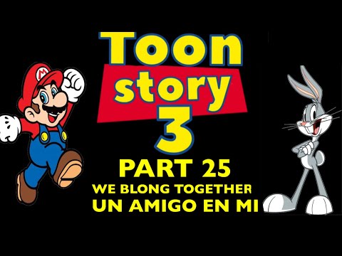 Toon Story 3 Part 25 We Belong Together/Un Amigo En Mi