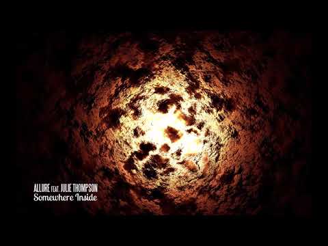 Allure feat. Julie Thompson - Somewhere Inside (Original Mix)