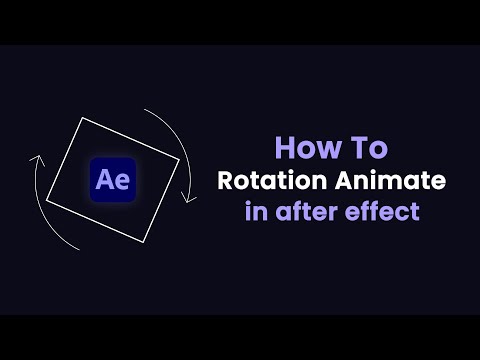 How To Animate Rotation in after effect