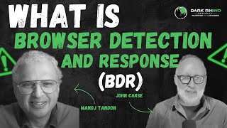 What is Browser Detection and Response (BDR)? | Confidential Clips