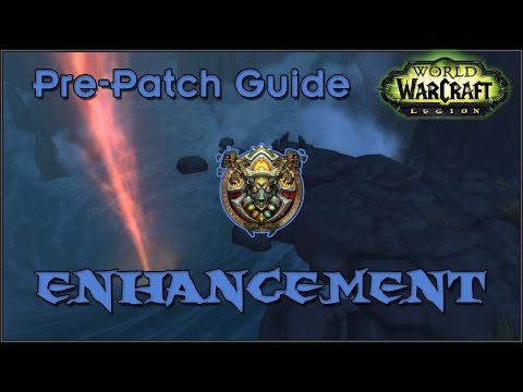 [Legion Pre-Patch] Enhancement 7.0 Breakdown