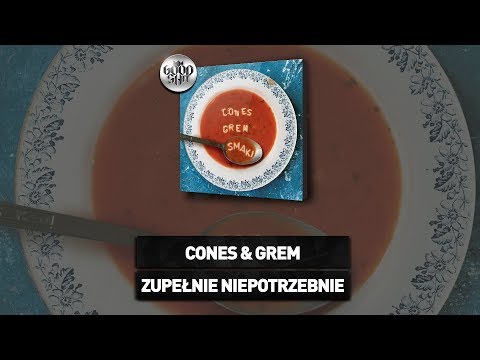 Cones & Grem - "Zupełnie niepotrzebnie" (prod. Ryvin, Cones)