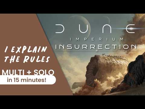 I explain the complete rules of DUNE IMPERIUM INSURRECTION in 15 minutes!