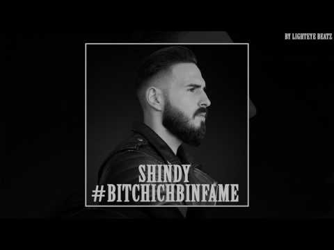 SHINDY - #BITCHICHBINFAME (prod. Chuki Beats) (REMIX)