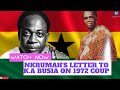 Dr Nkrumah S Letter To Busia Telling Him He Was A Complete Failure In Politics After 1972 Coup