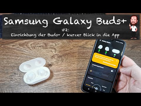 Samsung Buds+ / Buds Plus 2020 | #2 - Einrichtung und ein Blick in die App (Deutsch / German)