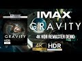 Gravity 2013 IMAX Enhanced 4K HDR Remaster Demo Dolby Vision HDR10