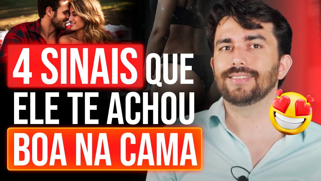 4 SINAIS QUE ELE TE ACHOU BOA NA CAMA