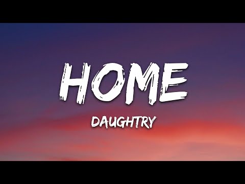 Daughtry - Home (Lyrics)