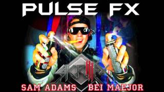 Sam Adams X Bei Maejor X Skrillex - I&#39;m Ragin&#39; (Pulse FX)